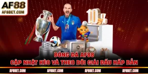 Bóng Đá AF88 Cập Nhật Kèo Và Theo Dõi Giải Đấu Hấp Dẫn
