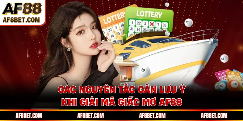 Giải Mã Giấc Mơ AF88 - Sổ Mơ Lô Đề Dành Cho Tay Chơi Các nguyên tắc cần lưu ý khi giải mã giấc mơ AF88