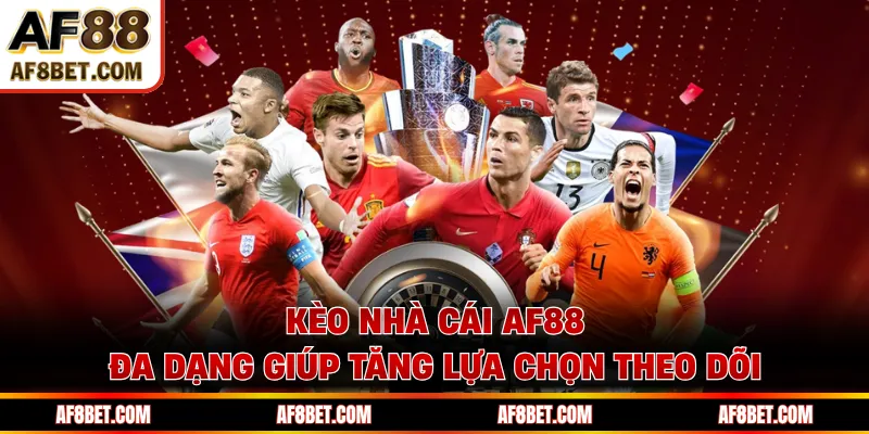 Kèo Nhà Cái AF88 Và Cách Đọc Tỷ Lệ Kèo Chính Chuẩn Xác Kèo nhà cái AF88 đa dạng giúp tăng lựa chọn theo dõi