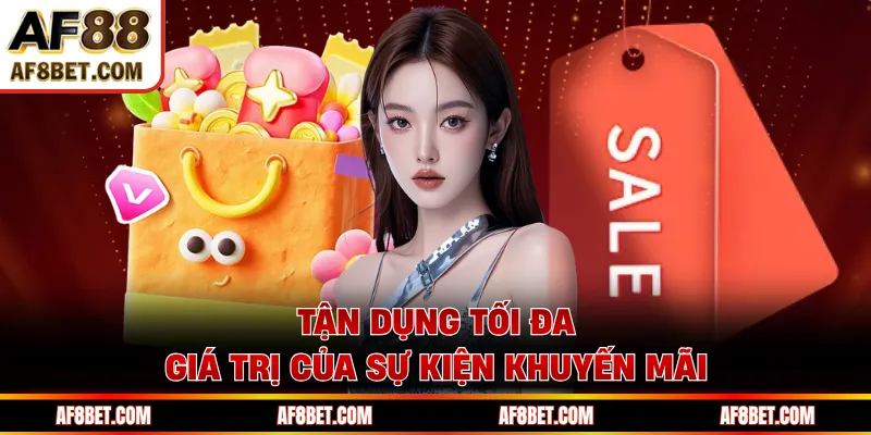 Tổng Hợp Các Chương Trình Khuyến Mãi AF88 Mới Nhất 2026 Tận dụng tối đa giá trị của sự kiện khuyến mãi
