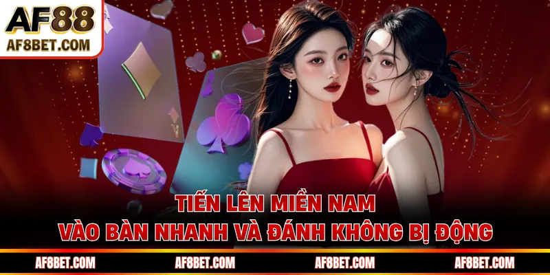 Tiến Lên Miền Nam - Vào Bàn Nhanh Và Đánh Không Bị Động Tiến Lên Miền Nam - Vào Bàn Nhanh Và Đánh Không Bị Động